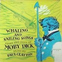 Paul Clayton Whaling and Sailing Songs