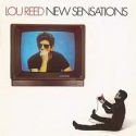 Lou Reed New Sensations