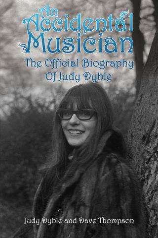 Judy Dyble An Accidental Musician