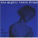 The Mighty Lemon Drops My Biggest Thrill