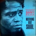 James Brown Plays Nothing But Soul