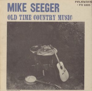 Mike Seeger Old Time Country Music