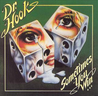 Dr Hook Sometimes You Win